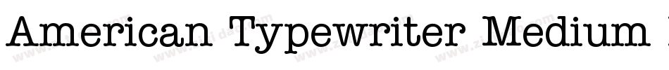 American Typewriter Medium BT字体转换